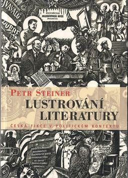 Lustrování literatury - Petr Steiner