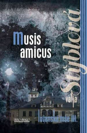 Lužanská mše III. - Musis amicus - Valja Stýblová