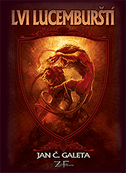 Lvi Lucemburští - Jan C. Galeta