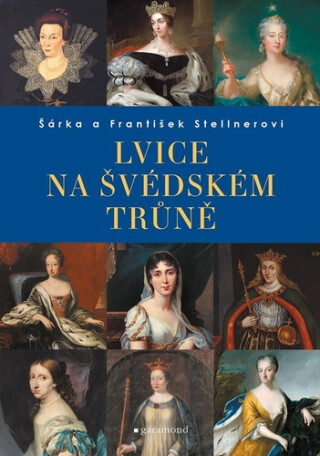 Lvice na švédském trůně - František Stellner,Šárka Stellner