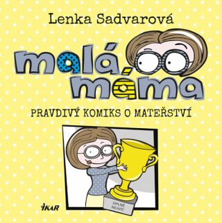 Malá máma - Lenka Sadvarová