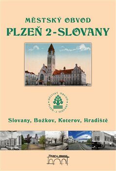 Městský obvod Plzeň 2-Slovany - Petr Mazný,Tomáš Bernhardt,Petr Flachs