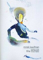 Mirek Kaufman – Tíha lehkosti / The Burden of Lightness - Richard Drury,Alena Beránková