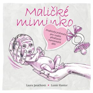 Maličké miminko - Laura Janáčková,Kantor Lumír
