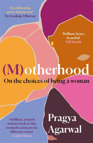 (M)otherhood - Pragya Agarwal