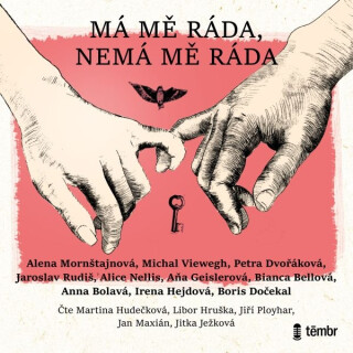 Má mě ráda, nemá mě ráda - Bianca Bellová,Jaroslav Rudiš,Michal Viewegh,Petra Dvořáková,Anna Bolavá,Alice Nellis,Boris Dočekal,Alena Mornštajnová,Irena Hejdová,Aňa Gaislerová