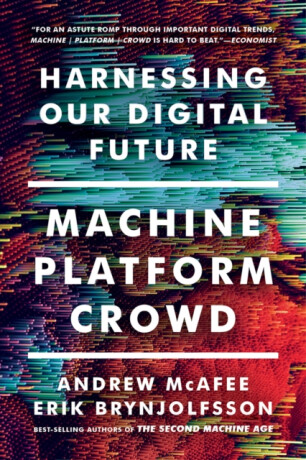 Machine, Platform, Crowd - Andrew McAfee,Erik Brynjolfsson