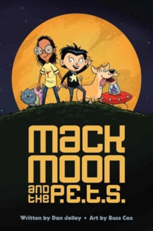 Mack Moon and the P.E.T.S. - Dan Jolley