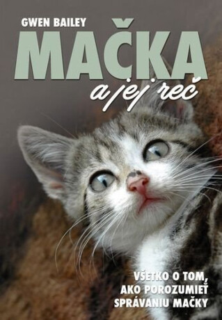 Mačka a jej reč (slovensky) - Lesley Bayleyová