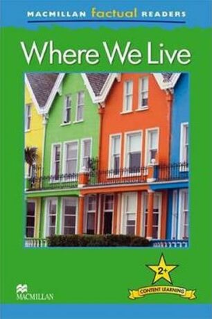 Macmillan Factual Readers 2+ Where We Live - Brenda Stones