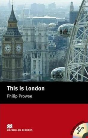Macmillan Readers Beginner: This is London T. Pk with CD - O. Prowse