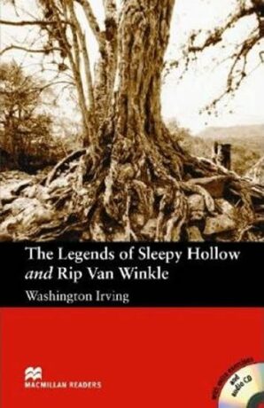 Macmillan Readers Elementary: The Legends of Sleepy Hollow and Rip Van Winkle Book with CD - Washington Irving,Anne Collins