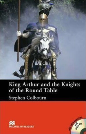 Macmillan Readers Intermediate: King Arthur Pk with CD - Stephen Colbourn