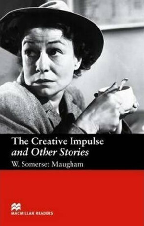 Macmillan Readers Upper-Intermediate: Creative Impulse  Other Stories - William Somerset  Maugham