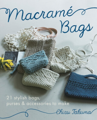 Macrame Bags - Chizu Takuma