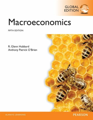 Macroeconomics, Global Edition - Anthony O'Brien,Glenn Hubbard