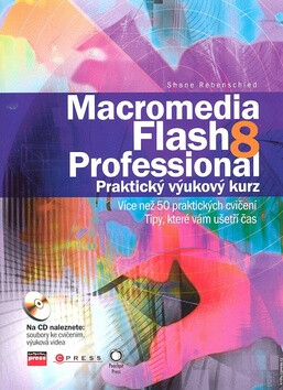 Macromedia Flash Professional 8 - Shane Rebenschied