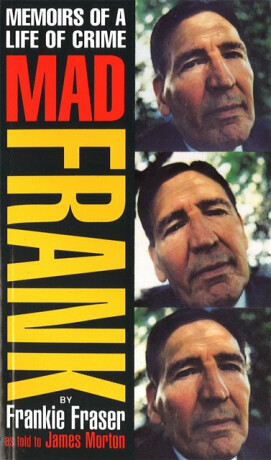 Mad Frank - James Morton,Frank Fraser