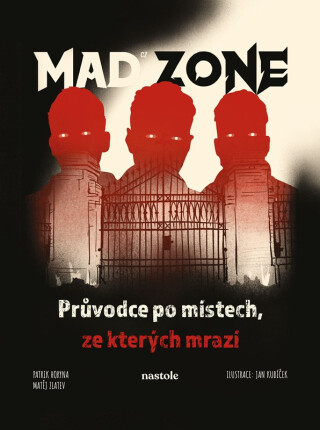 Mad Zone - Průvodce po místech, ze kterých mrazí - 