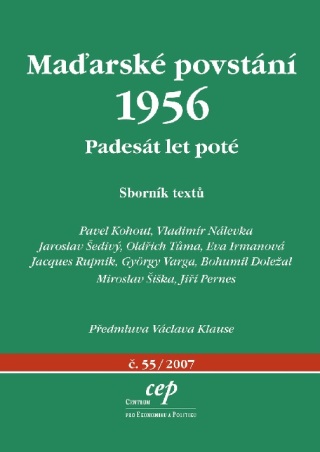 Maďarské povstání 1956: Padesát let poté - Karel Bláha,Vladimír Nálevka,Jaroslav Šedivý,Eva Irmanová,Oldřich Tůma
