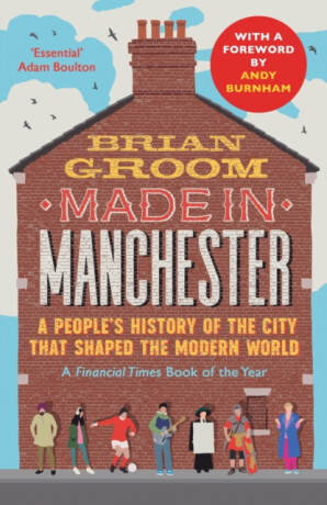 Made in Manchester - Brian Groom
