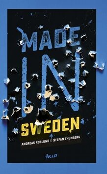 Made in Sweden - Anders Roslund,Stefan Thunberg