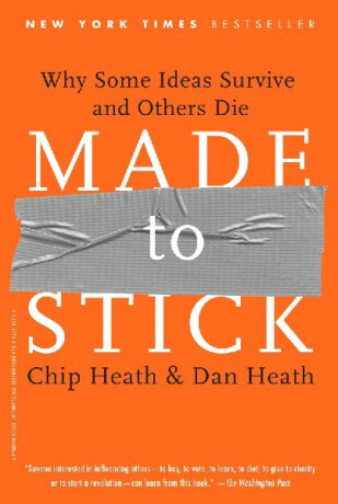 Made to Stick - Chip Heath,Dan Heath