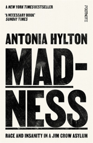Madness - Antonia Hylton