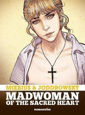 Madwoman of the Sacred Heart - Moebius,Alejandro Jodorowsky