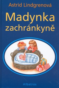 Madynka zachránkyně - Astrid Lindgrenová