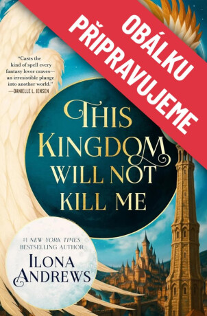 Maggie Smrtivzdorná: Království, které mě nezabije - Ilona Andrews