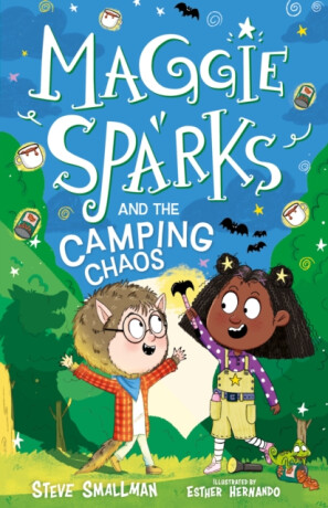 Maggie Sparks and the Camping Chaos - Steve Smallman