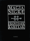 Magia nigrae - František Kabelák
