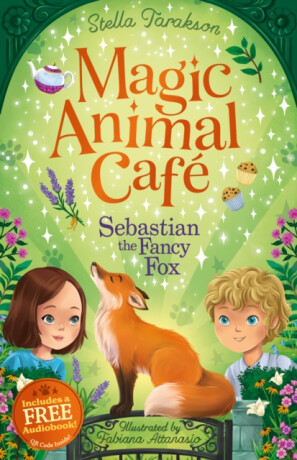 Magic Animal Cafe: Sebastian the Fancy Fox - Stella Taraksonová