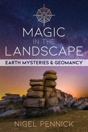 Magic in the Landscape - Nigel Pennick