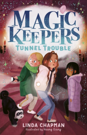 Magic Keepers: Tunnel Trouble - Linda Chapmanová