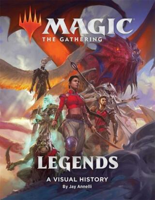 Magic - The Gathering: Legends. A Visual History - Annelli