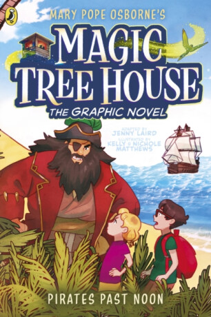 Magic Tree House: Pirates Past Noon - Osborne Mary Pope,Jenny Laird