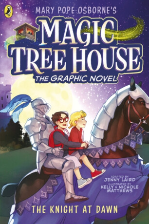 Magic Tree House: The Knight at Dawn - Osborne Mary Pope,Jenny Laird
