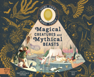 Magical Creatures and Mythical Beasts - Emily Hawkins