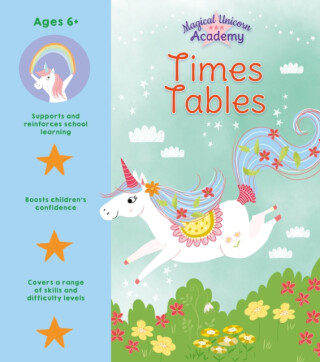 Magical Unicorn Academy: Times Tables - Regan Lisa