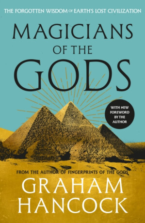 Magicians of the Gods - Graham Hancock