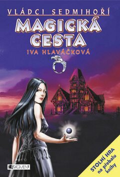 Magická cesta - Iva Hlaváčková,Jiří Hlaváček