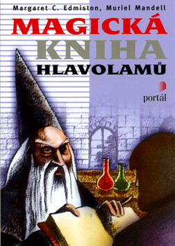 Magická kniha hlavolamů - Margaret C. Edmiston,Muriel Mandell