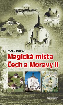 Magická místa Čech a Moravy II - Pavel Toufar