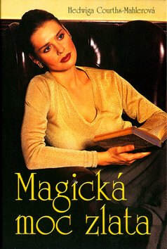 Magická moc zlata - Hedwiga Courths-Mahlerová