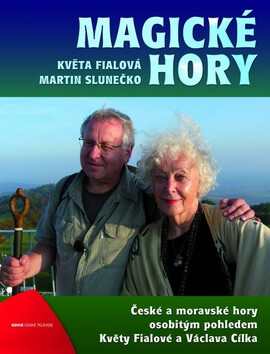Magické hory - Martin Slunečko; Květa Fialová; Václav Cílek