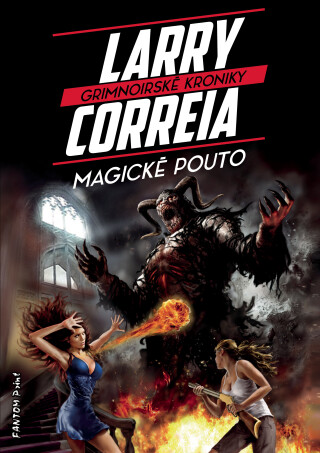 Magické pouto - Larry Correia