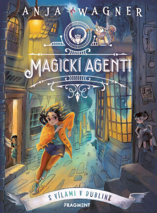 Magickí agenti 1: S vílami v Dubline  - Anja Wagner