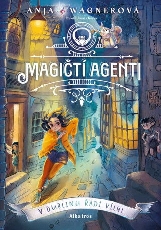 Magičtí agenti – V Dublinu řádí víly! - Anja Wagnerová